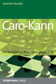 Title: Caro-Kann: Ein komplettes Repertoire gegen 1.e4, Author: Jovanka Houska