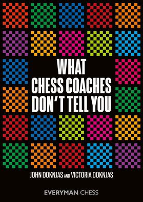 What Chess Coaches Don't Tell You