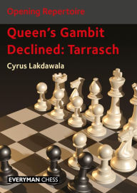Title: Opening Repertoire: Queen's Gambit Declined - Tarrasch, Author: Cyrus Lakdawala