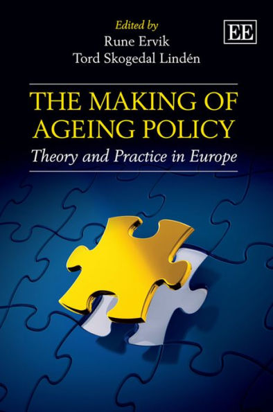 The Making of Ageing Policy: Theory and Practice in Europe