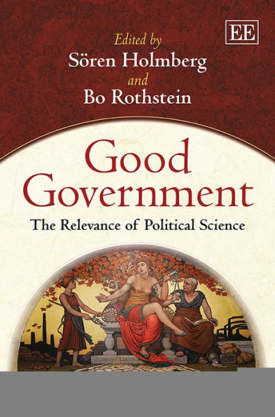 Good Government: The Relevance of Political Science