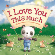 Title: I Love You This Much: Padded Board Book, Author: IglooBooks
