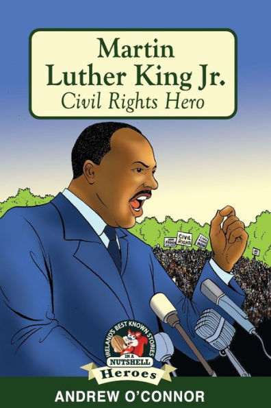 Martin Luther King Jr.: Civil Rights Hero
