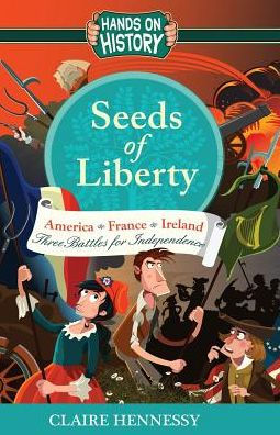 Seeds Of Liberty: Three Battles For Independence
