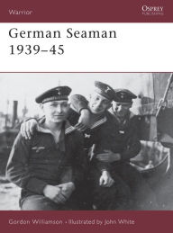 Title: German Seaman 1939-45, Author: Gordon Williamson