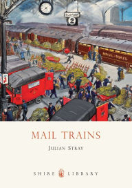 Title: Mail Trains, Author: Julian Stray