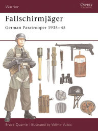 Title: Fallschirmjäger: German Paratrooper 1935-45, Author: Bruce Quarrie