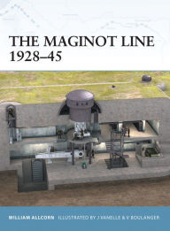 Title: The Maginot Line 1928-45, Author: William Allcorn