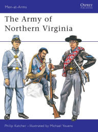 Title: The Army of Northern Virginia, Author: Philip Katcher