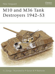 Title: M10 and M36 Tank Destroyers 1942-53, Author: Steven J. Zaloga