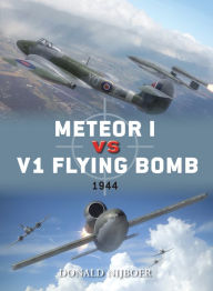 Title: Meteor I vs V1 Flying Bomb: 1944, Author: Donald Nijboer