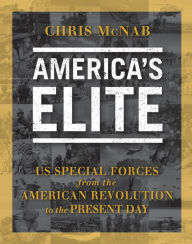 Title: America's Elite: US Special Forces from the American Revolution to the Present Day, Author: Chris McNab