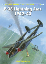 Title: P-38 Lightning Aces 1942-43, Author: John Stanaway