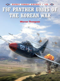 Title: F9F Panther Units of the Korean War, Author: Warren Thompson