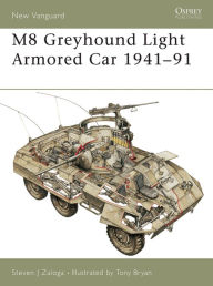 Title: M8 Greyhound Light Armored Car 1941-91, Author: Steven J. Zaloga
