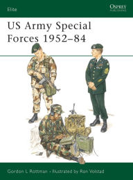 Title: US Army Special Forces 1952-84, Author: Gordon L. Rottman