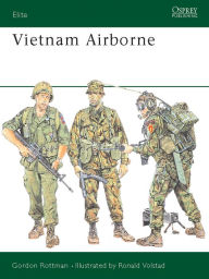 Title: Vietnam Airborne, Author: Gordon L. Rottman