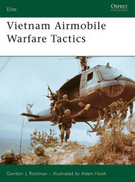 Title: Vietnam Airmobile Warfare Tactics, Author: Gordon L. Rottman