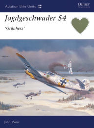 Title: Jagdgeschwader 54 'Grünherz', Author: John Weal