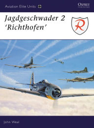 Title: Jagdgeschwader 2: 'Richthofen', Author: John Weal