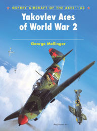 Title: Yakovlev Aces of World War 2, Author: George Mellinger