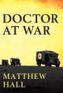 A Doctor at War: The story of Colonel Martin Herford - the most decorated doctor of World War II