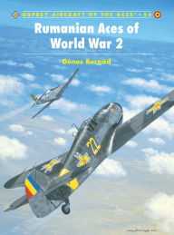 Title: Rumanian Aces of World War 2, Author: Dénes Bérnad