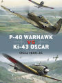 P-40 Warhawk vs Ki-43 Oscar: China 1944-45