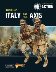 Title: Bolt Action: Armies of Italy and the Axis, Author: Warlord Games