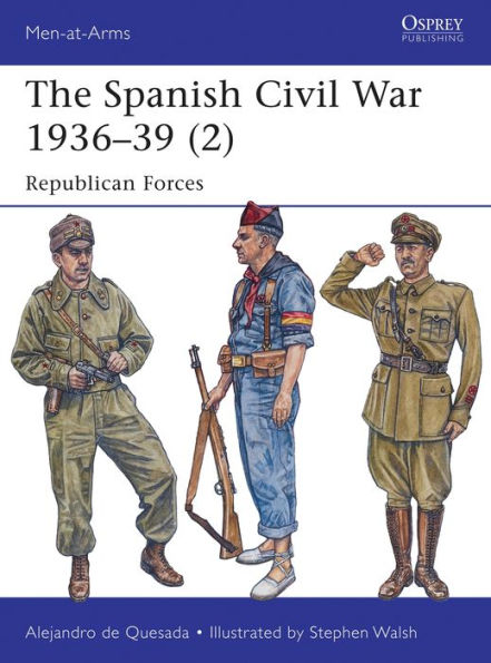 The Spanish Civil War 1936-39 (2): Republican Forces
