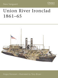 Title: Union River Ironclad 1861-65, Author: Angus Konstam