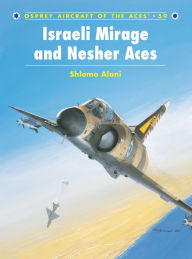 Title: Israeli Mirage III and Nesher Aces, Author: Shlomo Aloni