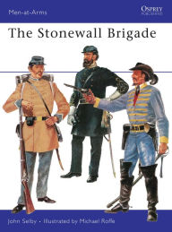 Title: The Stonewall Brigade, Author: John Selby