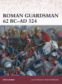 Roman Guardsman 62 BC-AD 324