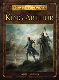 Title: King Arthur, Author: Daniel Mersey