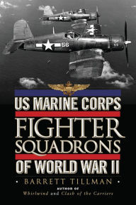 Title: US Marine Corps Fighter Squadrons of World War II, Author: Barrett Tillman