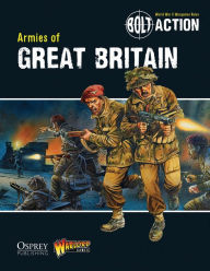 Title: Bolt Action: Armies of Great Britain, Author: Warlord Games