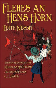 Title: Flehes an Hens Horn: The Railway Children in Cornish, Author: Edith Nesbit