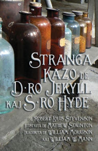 Title: Stranga Kazo de D-ro Jekyll kaj S-ro Hyde: Strange Case of Dr Jekyll and Mr Hyde in Esperanto, Author: Robert Louis Stevenson