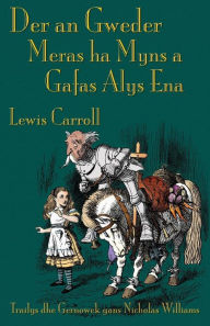 Title: Der an Gweder Meras ha Myns a Gafas Alys Ena, Author: Lewis Carroll