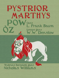 Title: Pystrior Marthys Pow ï¿½z: The Wonderful Wizard of Oz in Cornish, Author: L. Frank Baum