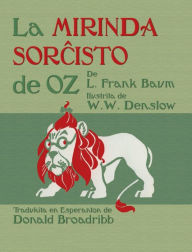 Title: La Mirinda Sorĉisto de Oz: The Wonderful Wizard of Oz in Esperanto, Author: L. Frank Baum