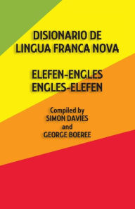 Title: Disionario de Lingua Franca Nova: elefen-engles engles-elefen, Author: Simon  Davies