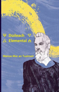 Title: Dùileach: Elemental, Author: Marcas Mac an Tuairneir