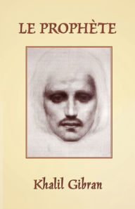 Title: Le ProphÃ¯Â¿Â½te: The Prophet in French, Author: Kahlil Gibran