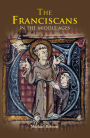 The Franciscans in the Middle Ages