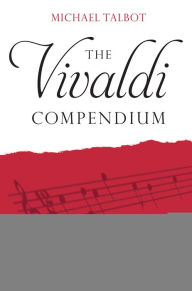 Title: The Vivaldi Compendium, Author: Michael Talbot