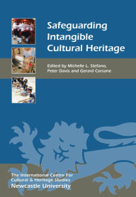 Title: Safeguarding Intangible Cultural Heritage, Author: Michelle L. Stefano