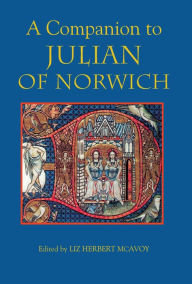 Title: A Companion to Julian of Norwich, Author: Liz Herbert McAvoy