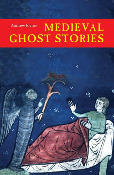 Medieval Ghost Stories: An Anthology of Miracles, Marvels and Prodigies